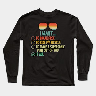 Music Bicycle I Want It All Long Sleeve T-Shirt